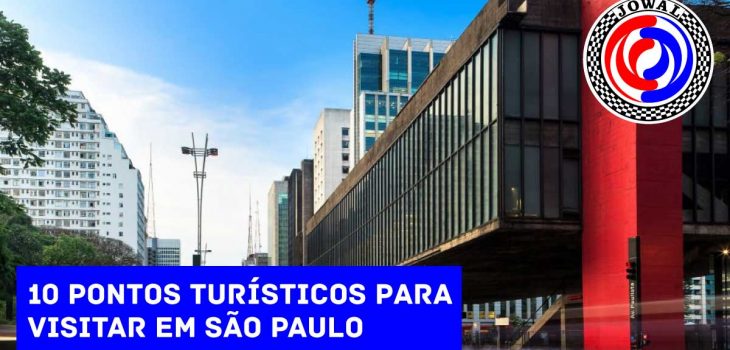 10 pontos turísticos para visitar em São Paulo - Aluguel de táxi é na Jowal, a 1º na cidade de SP em locação de taxi