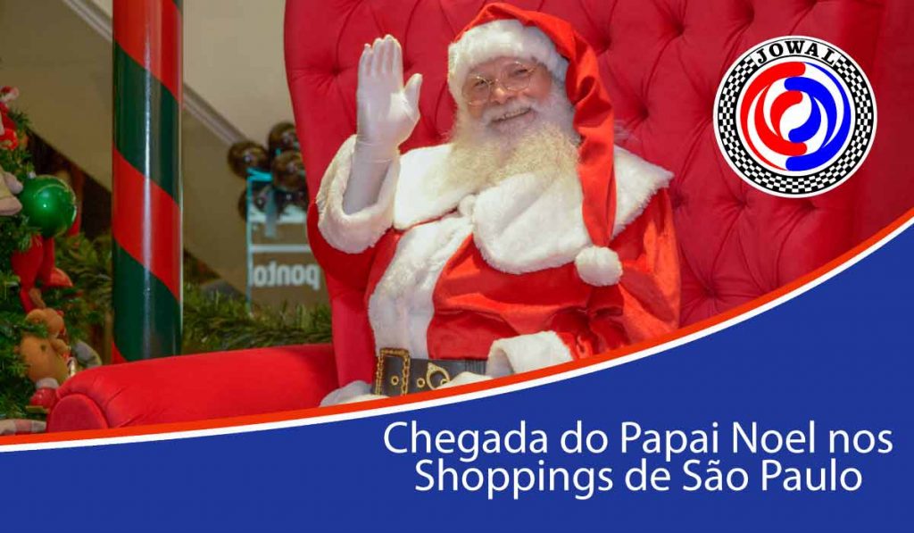Chegada do Papai Noel nos Shoppings de São Paulo - Táxi SP Jowal Aluguel