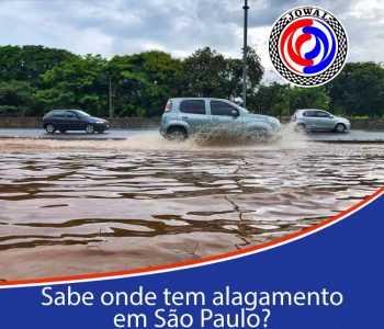 Sabe onde tem alagamento em São Paulo?