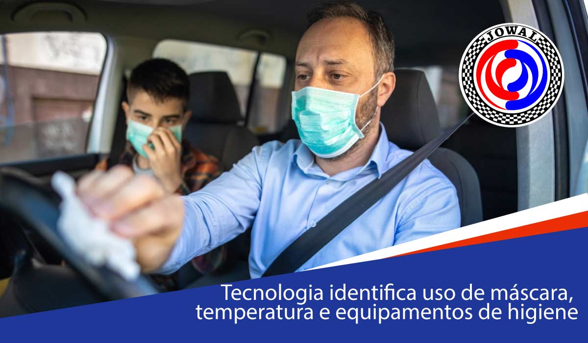 Tecnologia para identificar uso de máscara, temperatura e equipamentos de higiene.