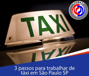 3 passos para trabalhar de táxi em São Paulo SP