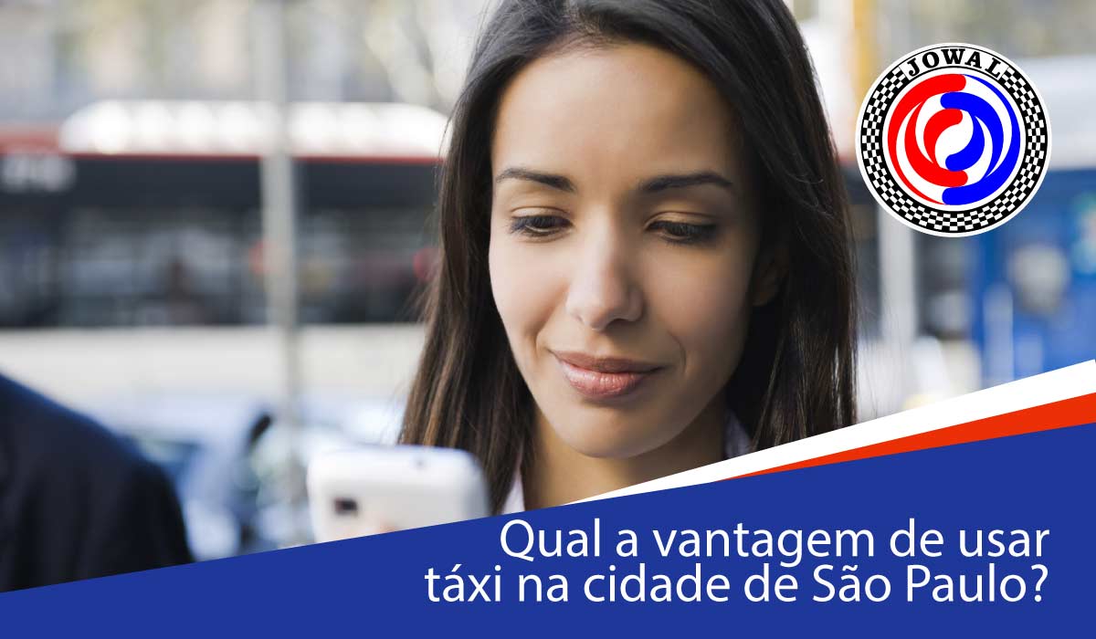 Qual a vantagem de usar táxi na cidade de São Paulo?