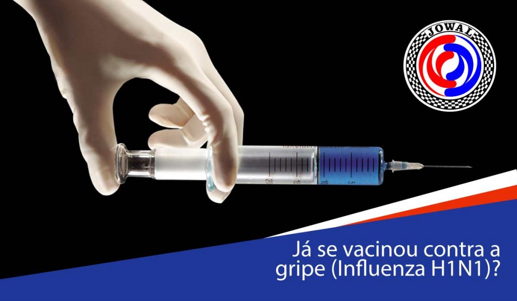 Já se vacinou contra a gripa Influenza H1N1?