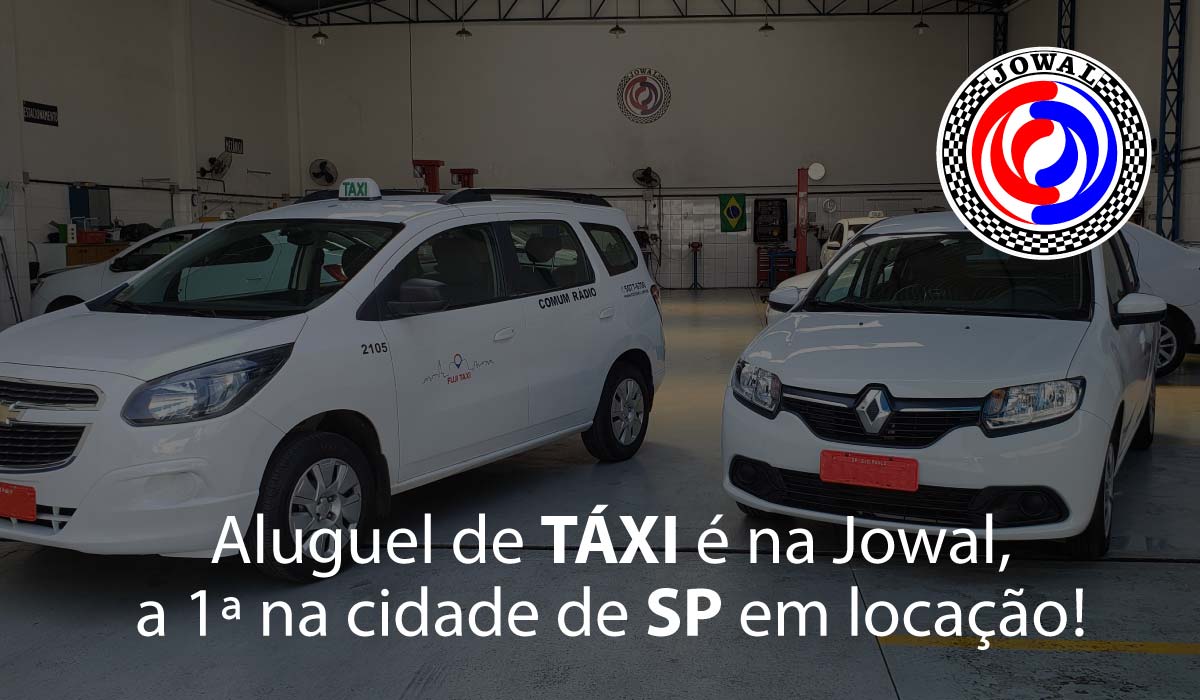 Aluguel de táxi é na Jowal, a 1ª na cidade de SP em locação!