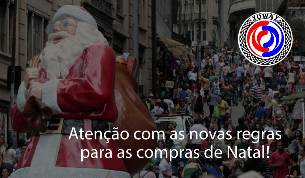 Atenção com as novas regras para as compras de Natal!