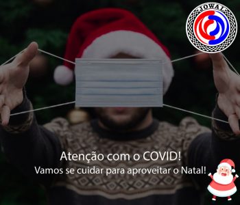 Atenção com o COVID! Vamos se cuidar para aproveitar o Natal!