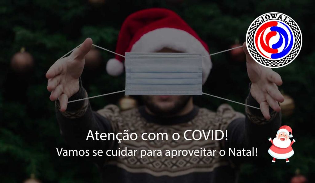 Atenção com o COVID! Vamos se cuidar para aproveitar o Natal!