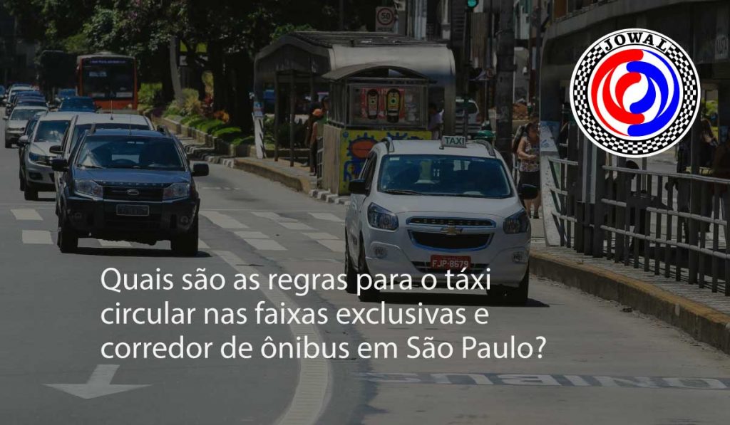 Quais são as regras para o táxi circular nas faixas exclusivas e corredor de ônibus em São Paulo?