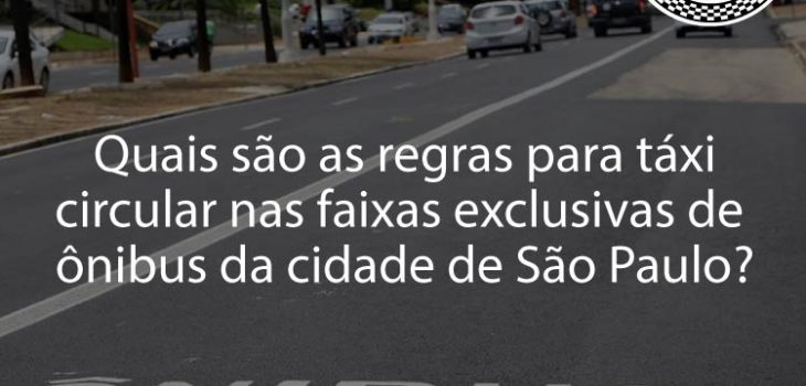 Quais são as regras para táxi circular nas faixas exclusivas de ônibus da cidade de São Paulo?