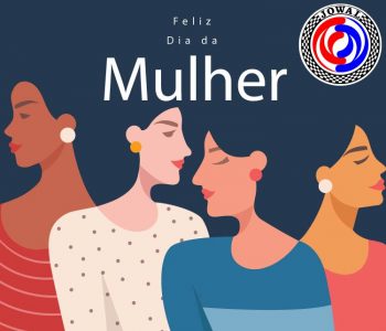 Dia Internacional da Mulher! Parabéns para todas as mulheres.