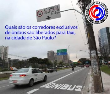 Quais são os corredores exclusivos de ônibus são liberados para táxi, na cidade de São Paulo?