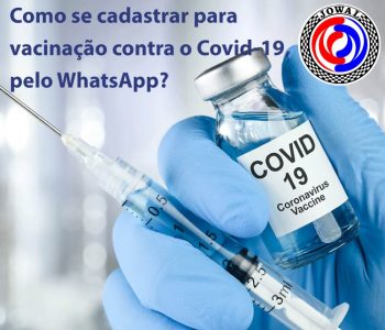 Como se cadastrar para vacinação contra o Covid-19, pelo WhatsApp?