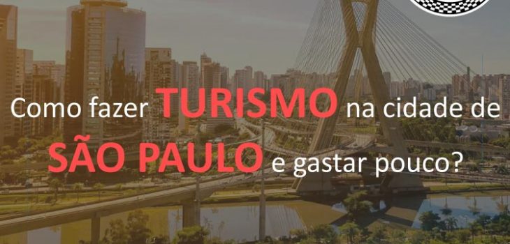 Como fazer turismo na cidade de São Paulo e gastar pouco?