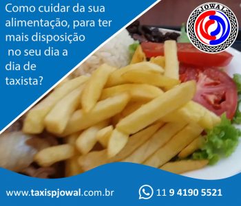 Como cuidar da sua alimentação, para ter mais disposição no seu dia a dia de taxista?