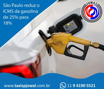 São Paulo reduz o ICMS da gasolina de 25% para 18%